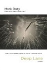 Mark Doty - Deep Lane