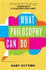 Gary Gutting, Gutting Gary - What Philosophy Can Do