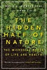 Anne Bikle, Anne Biklé, David R. Montgomery, Montgomery David R. - The Hidden Half of Nature