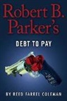 Reed Farrel Coleman - Robert B. Parker's Debt to Pay