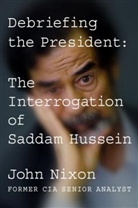 John Nixon - Debriefing the President