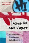 Katherine Irwin, Katherine Umemoto Irwin, Irwin Katherine, Karen Umemoto, Umemoto Karen - Jacked Up and Unjust