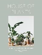 Ro Co, Caro Langton, Rose Ray, Erika Rax, Erika Rax - House of Plants : Living with Succulents, Air Plants and Cacti