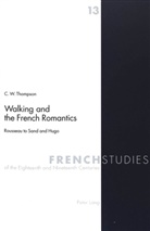 C. W. Thompson, Christopher W. Thompson - Walking and the French Romantics
