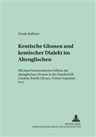 Ursula Kalbhen - Kentische Glossen und kentischer Dialekt im Altenglischen
