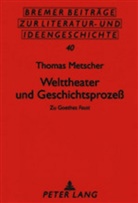 Thomas Metscher - Welttheater und Geschichtsprozeß
