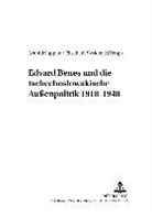 Arnold Suppan, Elisabeth Vyslonzil - Edvard Benes und die tschechoslowakische Außenpolitik 1918-1948
