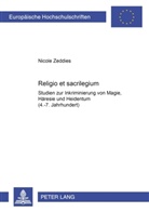 Nicole Zeddies - Religio et sacrilegium