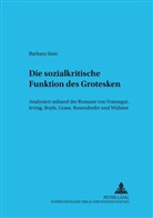 Barbara Fink, Barbara Sinic, Alfred Noe - Die sozialkritische Funktion des Grotesken