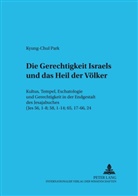 Kyung-Chul Park, Matthias Augustin - Die Gerechtigkeit Israels und das Heil der Völker