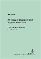 Birgit Krämer - Abenteuer Steinzeit und Mythos Evolution