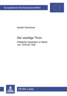 Kerstin Dürschner, Kerstin Ras-Dürschner - Der wacklige Thron