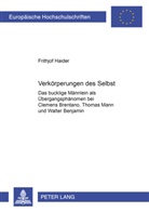 Frithjof Haider - Verkörperungen des Selbst