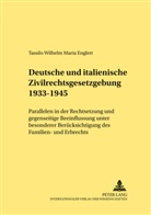 Tassilo Englert, Tassilo Wilhelm Maria Englert - Deutsche und italienische Zivilrechtsgesetzgebung 1933-1945