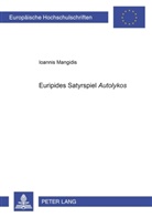 Ioannis Mangidis - Euripides' Satyrspiel «Autolykos»