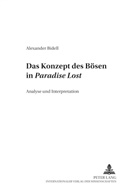 Alexander Bidell, Rüdiger Ahrens - Das Konzept des Bösen in "Paradise Lost"
