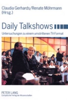 Claudia Gerhards, Renate Mohrmann, Claudia Gerhards, Renate Möhrmann - Daily Talkshows