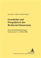 Jörn Eckert, Kjell A. Modéer, Kjell Å. Modéer - Geschichte und Perspektiven des Rechts im Ostseeraum