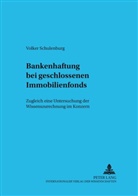 Volker Schulenburg, Lutz Michalski - Bankenhaftung bei geschlossenen Immobilienfonds
