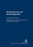 Dieter Möhn, Dieter Ross, Marita Tjarks-Sobhani - Mediensprache und Medienlinguistik
