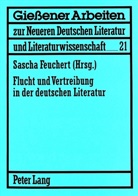 Sascha Feuchert, H Leibfried - Flucht und Vertreibung in der deutschen Literatur