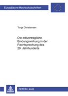Torge Christiansen - Die erbvertragliche Bindungswirkung in der Rechtsprechung des 20. Jahrhunderts