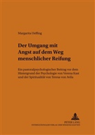 Margarita Ueffing - Der Umgang mit Angst auf dem Weg menschlicher Reifung