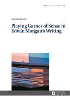 Monika Kocot - Playing Games of Sense in Edwin Morgan's Writing