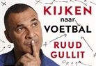 Ruud Gullit - Kijken naar voetbal
