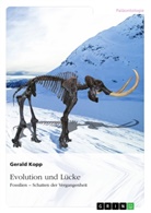 Gerald Kopp - Evolution und Lücke