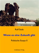 Rolf Stolz - Wenn es eine Zukunft gibt