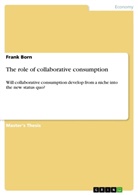 Frank Born - The role of collaborative consumption