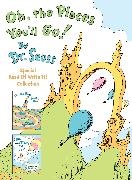 Dr Seuss, Dr. Seuss, Seuss - Dr. Seuss Dr. Seuss s Oh, the Places You ll Go; Oh, the Places I ll Go By ME,