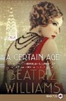 Beatriz Williams - A Certain Age