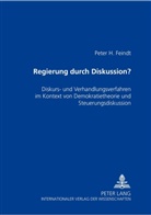 Peter H. Feindt, Peter Henning Feindt - Regierung durch Diskussion?