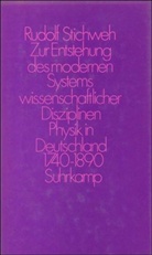 Rudolf Stichweh - Zur Entstehung des modernen Systems wissenschaftlicher Disziplinen