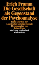Erich Fromm, Raine Funk, Rainer Funk - Die Gesellschaft als Gegenstand der Psychoanalyse