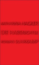Katharina Hacker - Die Habenichtse