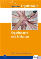 Mareil Stademann, Mareile Stademann, Irini Tsangaveli - Ergotherapie und Inklusion