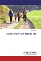 Sajid K C, Sajid K. C. - Islamic views on family life