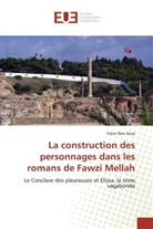 Faten Ben Aissa - La construction des personnages dans les romans de Fawzi Mellah