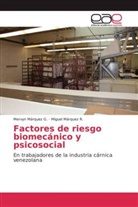 Mervy Márquez G, Mervyn Márquez G, Mervyn Márquez G., Miguel Márquez R, Miguel Márquez R. - Factores de riesgo biomecánico y psicosocial