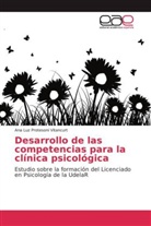 Ana Luz Protesoni Vitancurt - Desarrollo de las competencias para la clínica psicológica
