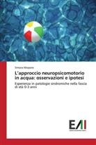 Simona Maspero - L'approccio neuropsicomotorio in acqua: osservazioni e ipotesi