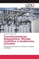 Gustavo Crespo Sánchez - Transformadores. Diagnóstico. Mirada científica a tendencias actuales