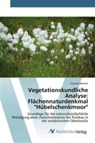 Claudia Miersch - Vegetationskundliche Analyse: Flächennaturdenkmal "Hübelschenkmoor"