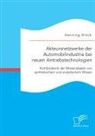 Henning Hinck - Akteursnetzwerke der Automobilindustrie bei neuen Antriebstechnologien: Kombinatorik der Wissensbasen von synthetischem und analytischem Wissen
