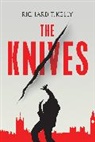 Richard T Kelly, Richard T. Kelly - The Knives