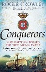 Roger Crowley - Conquerors
