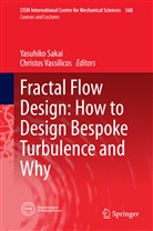 Yasuhik Sakai, Yasuhiko Sakai, Vassilicos, Vassilicos, Christos Vassilicos - Fractal Flow Design: How to Design Bespoke Turbulence and Why